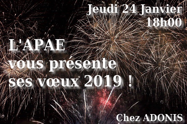 Voeux APAE 2019 Samedi 124 janvier 2019 à 18h chez ADONIS